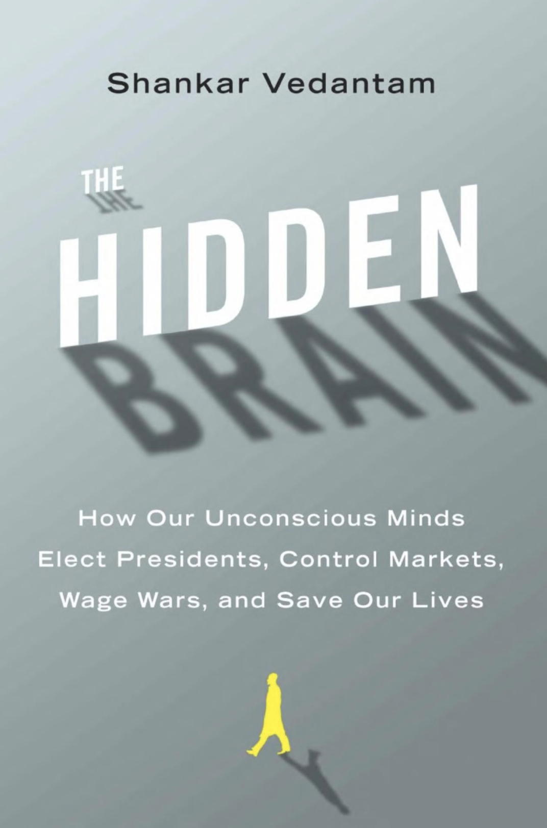 The Hidden Brain by Shankar Vedantam